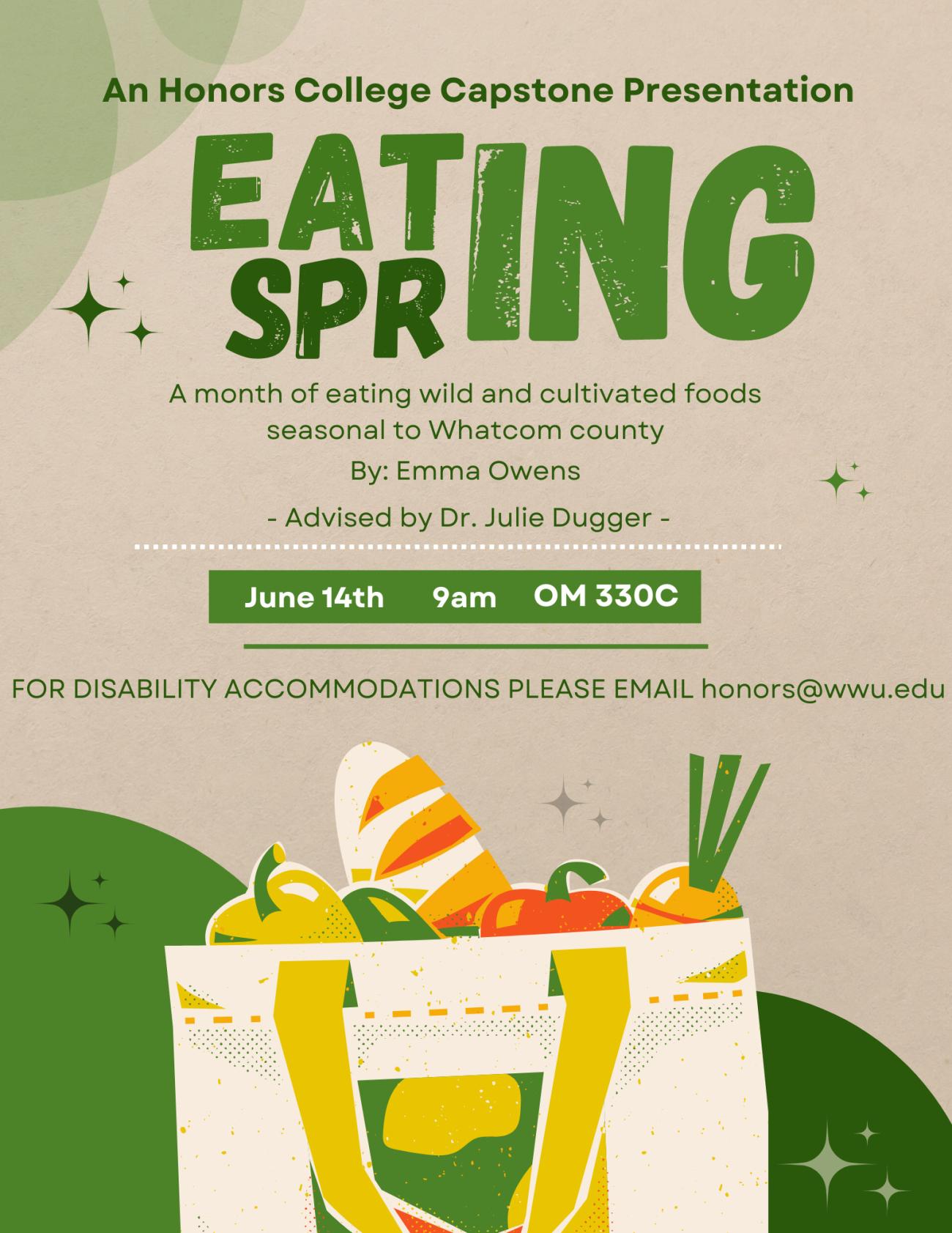 Poster for an honors capstone presentation titled "eating spring," focusing on seasonal foods in Whatcom county, scheduled for June 17th at 9 am, room OM 330C. Includes an illustration of a basket with vegetables.
