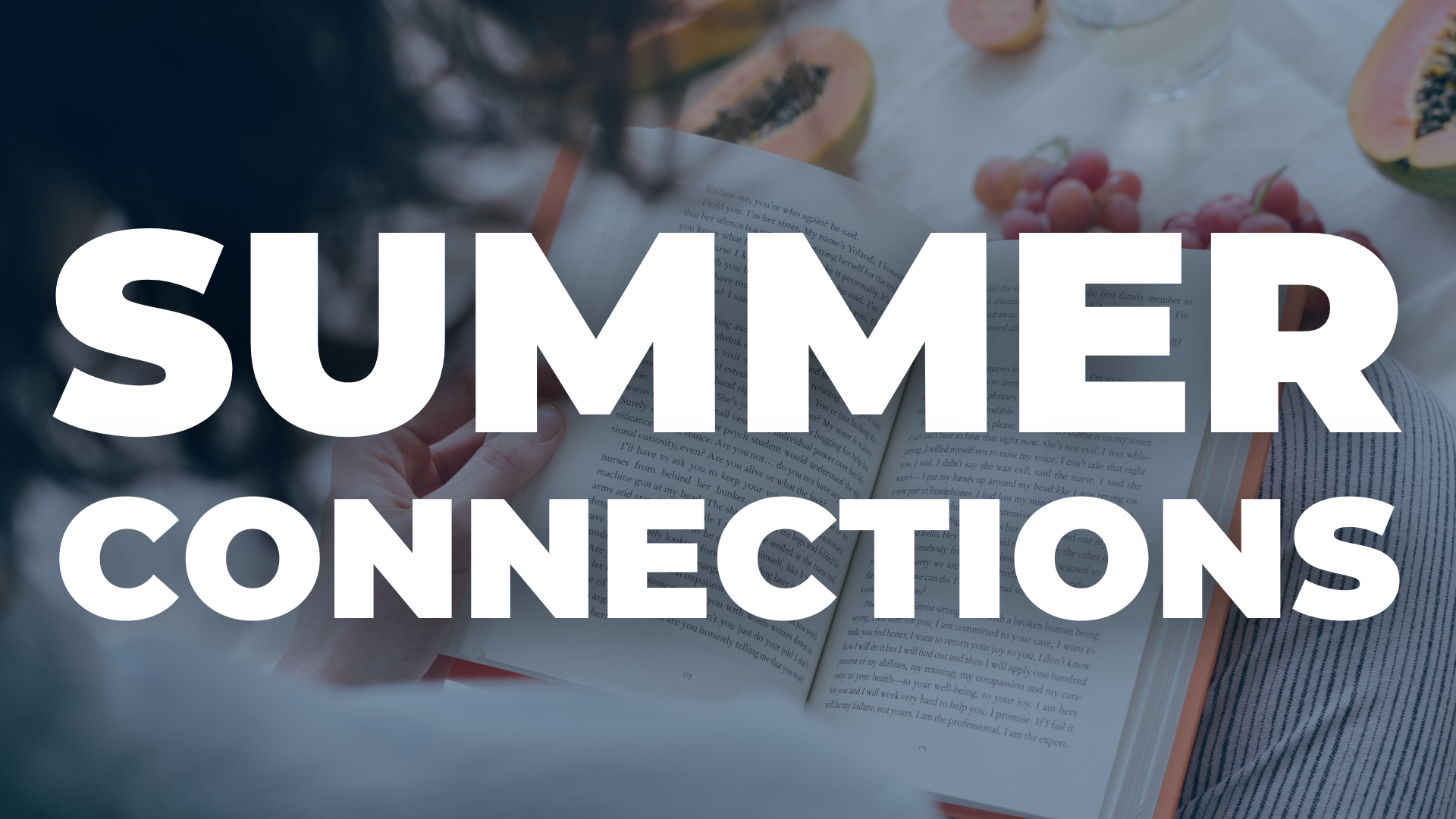 Text "Summer Connections" over a photo of someone reading a book.