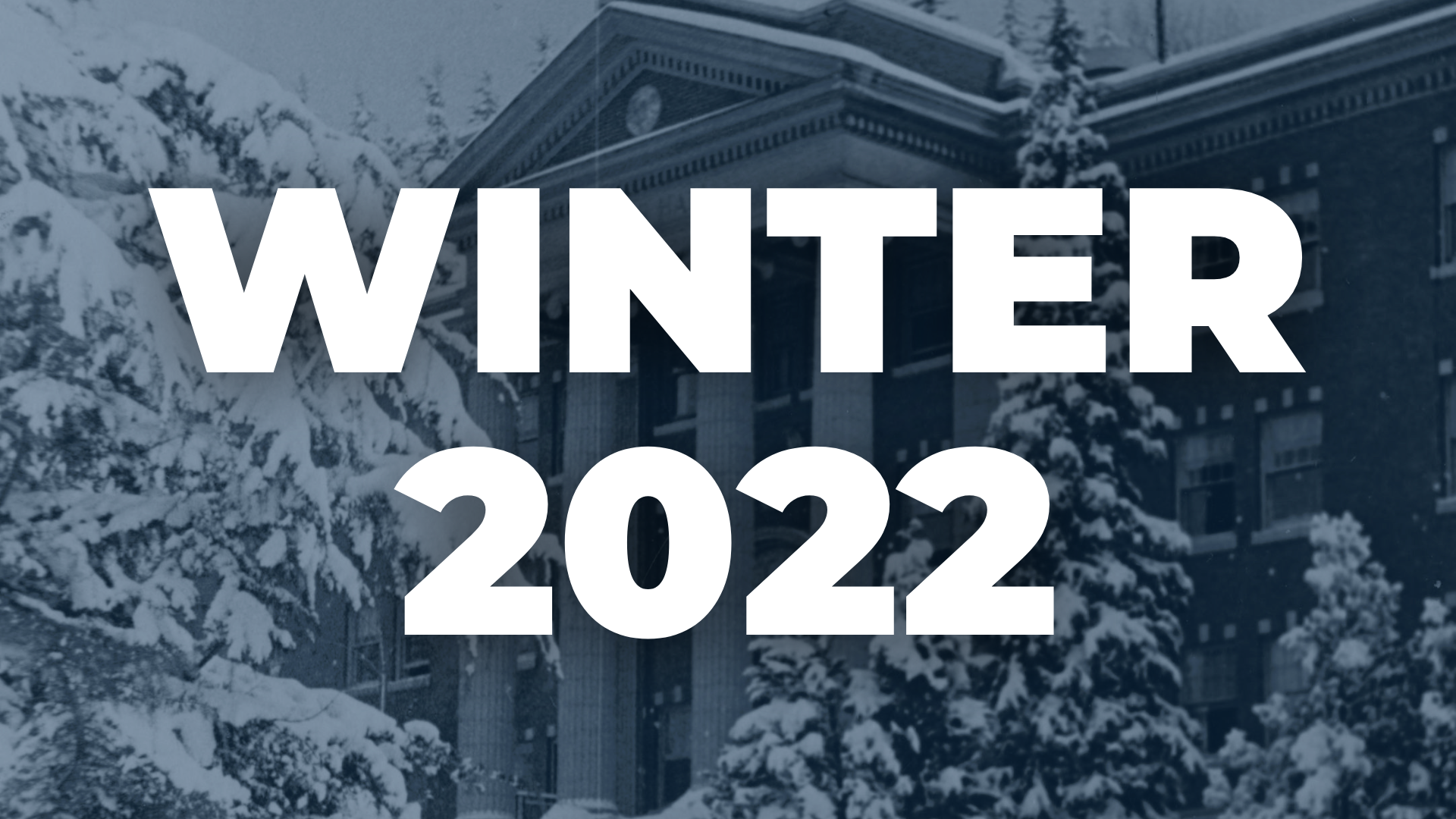"Winter 2022" is printed over an image of Edens Hall in the snow