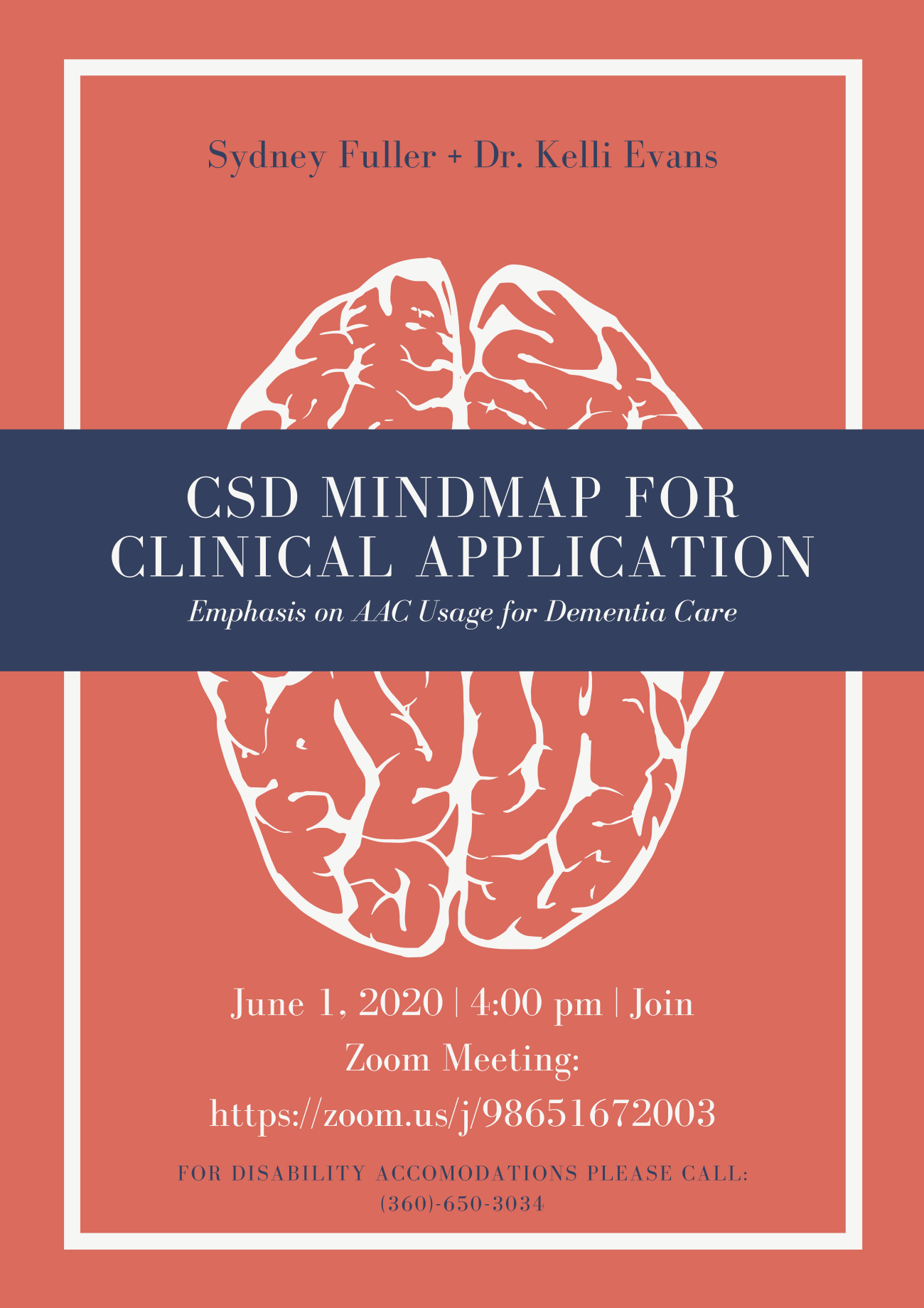 Image: A graphic of the anatomy of the brain.   Text reads " CSD Mindmap for Clinical Application, Emphasis on AAC Usage for Dementia Care, Dr. Kelli Evans"  " June 1, 2020 | 4:00 pm | Join Zoom Meeting: https://zoom.us/j/98651672003"  "For disability accommodations please call (360) 650-3034"