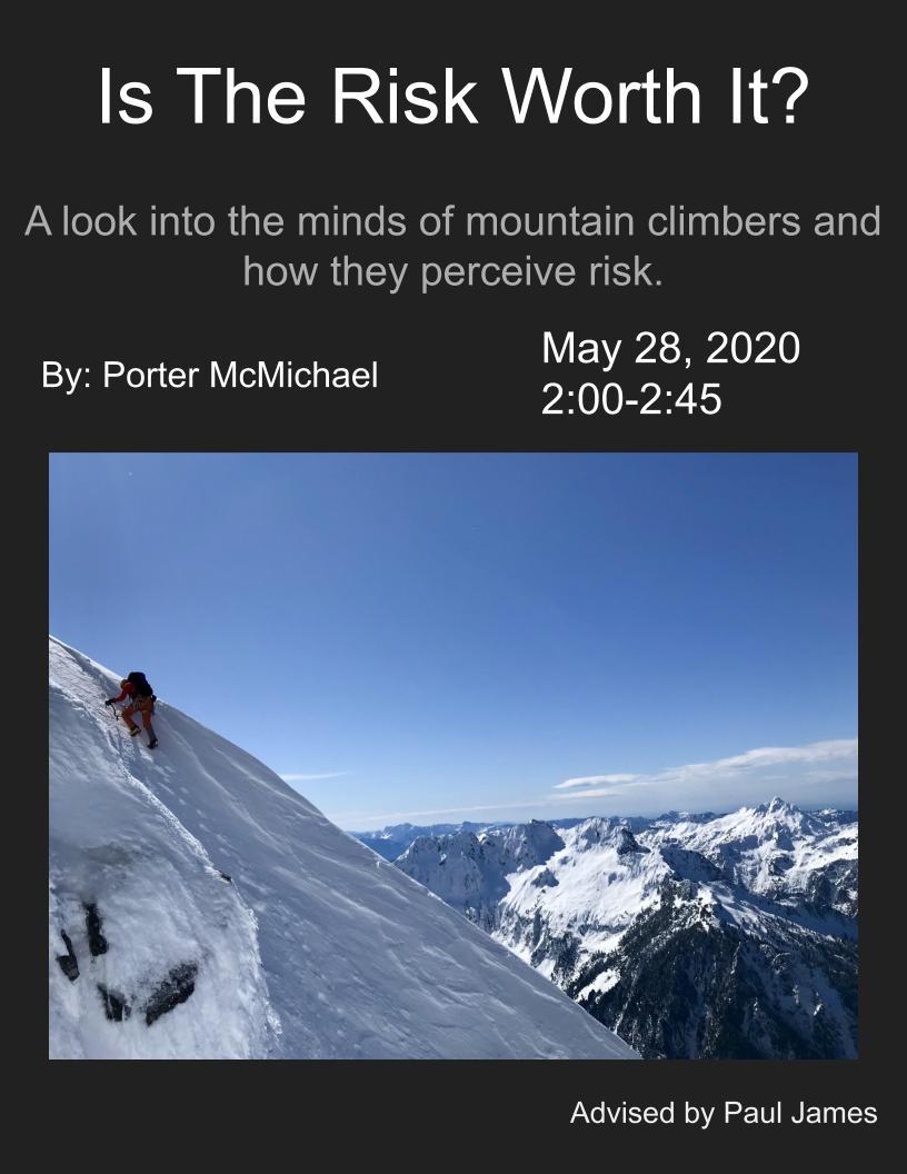 Image: A climber ascending a steep snow slope during the second ascent of the west face of Sloan Peak.  Text Reads "Is The Risk Worth It? A look into the minds of mountain climbers and how they perceive risk."
