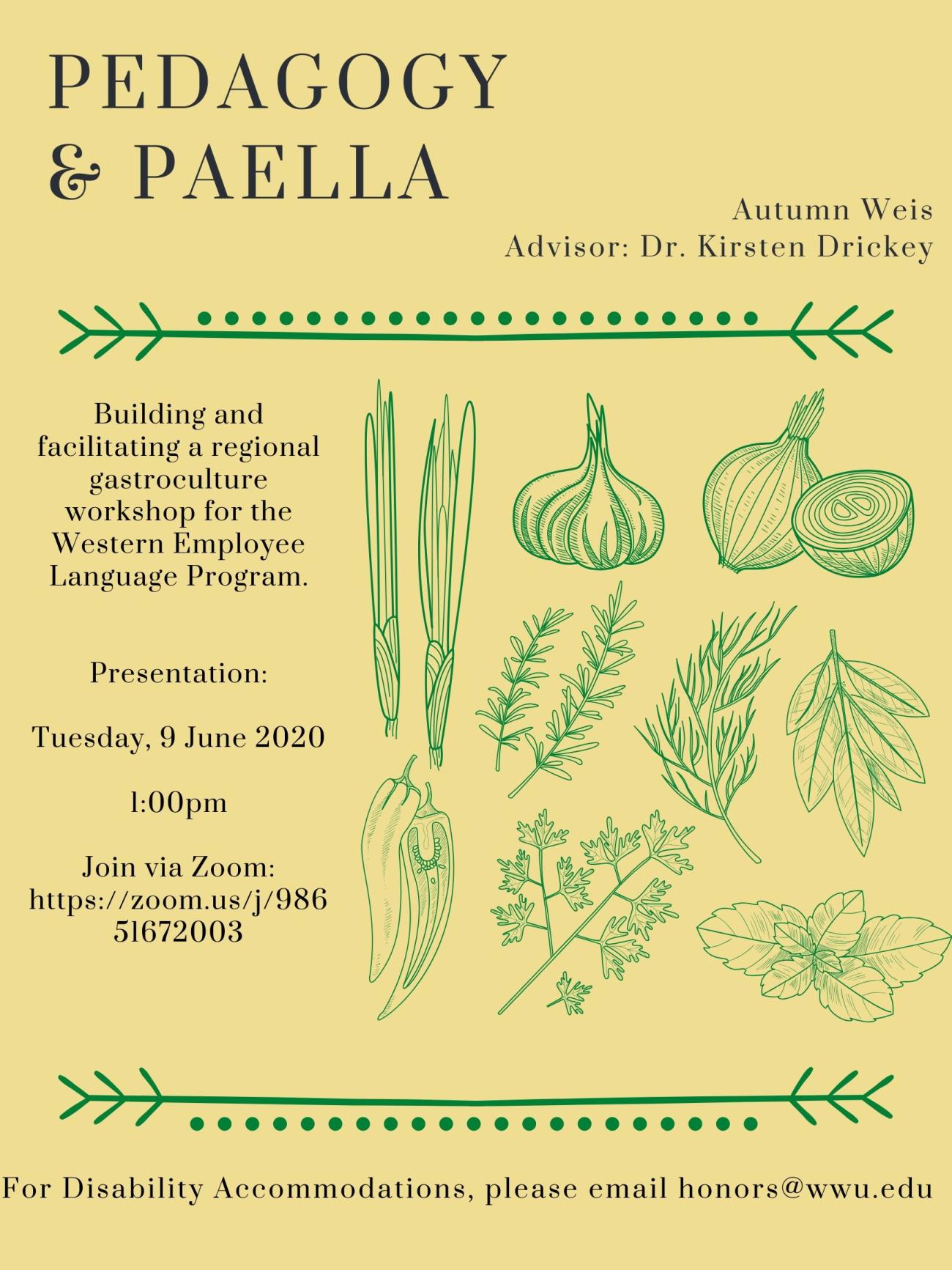 Rustic sketch-form vegetables and sundry produce Text reads "Pedagogy and Paella. Building and facilitating a regional gastroculture workshop for the Western Employee Language Program."  "Presenter: Autumn Weis. Advisor: Kirsten Drickey"  "Presentation Tuesday 9 June, 2020. 1:00pm"